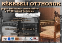 B�kebeli otthonok - polg�ri lak�skult�ra H�romsz�ken - c�m� id�szakos ki�ll�t�s - Kult�ra