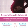 Vidám, várandósság, nyugodt anyaság - Gyakorlatias szülésfelkészítő Dr. Erőss Elena szülész-nőgyógyásszal 