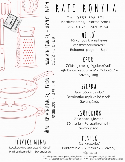 Heti men� 2021.04.26 - 2021.04.30 - H�tfő
T�rkonyos krumplileves cs�sz�rszalonn�val*
Bolognai spageti* � Sajt*

Kedd
Z�lds�gleves gr�zgalusk�val*
Tejf�l�s csirkepaprik�s* � Makar�ni* � Savany�s�g

Szerda
Gomb�cos csorba*
Berakottkrumpli kolb�sszal* � Savany�s�g

Cs�t�rt�k
Z�ldpaszulyleves *
S�lt tarja � Parasztkrumpli � Savany�s�g

P�ntek
Csirkecsorba*
Babfőzel�k* � S�lt cs�l�k � Savany� k�poszta

H�tv�gi men� p�nteki elvitelre.
Lucskosk�poszta diszn� h�ssal*
Pil�f csirkemellel* - Savany�s�g
