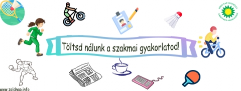 T�ltsd n�lunk a szakmai gyakorlatod! - Aktu�lis kapacit�sunknak megfelelően lehetős�g van r�, hogy felsőfok� tanulm�nyaidhoz sz�ks�ges szakmai gyakorlatot v�gezz a Z�ld Nap Egyes�letn�l. Az Egyes�letben fontosnak tartjuk, hogy az adott t�rgyadhoz megfelelő t�m�ban, �rdeklőd�sednek �s tanul�si c�ljaidnak megfelelő feladatokat tal�ljunk, melynek sor�n belel�tsz bizonyos folyamatokba �s melyekből tanulhatsz.

Mi�rt j� n�lunk szakmai gyakorlatozni?

belel�thatsz az egyik legakt�vabb k�zdisz�ki nonprofit szervezet műk�d�s�be;
olyan t�rsadalmi c�lt tudsz k�pviselni �s megosztani, amivel egyet�rtesz;
Lehets�ges feladatok:

Rendezv�nyszervez�s
Besz�mol�k k�sz�t�se
On-line kommunik�ci�: honlap �s a Facebook, Instagram kezel�se,
Sz�lesk�rű kapcsolattart�s k�lf�ldi �s hazai partnerekkel (levelez�s),
�ltal�nos irodai adminisztr�ci�s feladatok
Ford�t�s
Elv�r�sok: 

Sz�m�t�g�p magabiztos haszn�lata, (Excel 