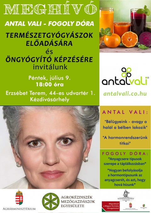 Antal Vali és Fogoly Dóra természetgyógyászok előadása és öngyógyító képzése az Erzsébet Teremben - Öngyógyító képzésre invitálunk Antal Vali és Fogoly Dóra természetgyógyászok előadására.
Helyszín: Kézdivásárhely, Erzsébet Terem, 44-es udvartér 1.,
Időpont: Péntek, július 9. 18:00 óra. A rendezvény ingyenes, de egy csekély adományt szívesen fogadnak az előadók.
Antal Vali: 'Bélügyeink - avagy a halál a bélben lakozik'
A előadás a tápcsatorna működéséről és a tápcsatorna betegségeinek kiváltó okairól szól.
Antal Vali hétköznapi nyelven avat be az emésztés és az anyagcseréd rejtelmeibe.
Antal Vali: 'A hormonrendszerünk titkai'
A tanfolyamon hétköznapi nyelven lesz szó a hormontermelő szerveinkről, a hormonrendszer működéséről és betegségeiről (inzulinrezisztencia, pajzsmirigy betegségek, stb.), de azoknak is ajánljuk, akik mindenféle menstruációs vagy nőgyógyászati problémával küzdenek, mint pl. PMS, endometriózis, mióma, ciszta, klimax.
Antal Vali Gólya-Hír programja már több száz gyermektelen párnak segített abban, hogy természetes módszerekkel, gyógyszerek, hormonkészítmények és lombik program nélkül sikerüljön megfoganni.
Fogoly Dóra: 'Anyagcsere típusok szerepe a táplálkozásban'
Minden embernek mástól működik jól az anyagcseréje. Van, akinek a fehérje- és zsírdús étrend az ideális, míg másnak az összetett szénhidrátokban gazdag, és van, akiknek a vegyes koszt. Ezt felmérve kapjuk meg a anyagcsere állapotunkat és az egyéni makro tápanyag arányainkat, attól függően, hogy milyen hajlamot hoztunk, és ez befolyásolja azt is, hogy mennyíre hízunk el, illetve le tudunk-e fogyni.
Fogoly Dóra: 'Hogyan befolyásolja a hormontípusunk az anyagcserét, és azt, hogy hová hízunk'
A hasnyálmirigyen kívül a többi hormont termelő mirigyre is hatnak különböző élelmiszer csoportok. Ha sokáig ingerlünk egy mirigyet egy adott élelmiszerrel, elfáradhat és nem lesz megfelelő a hormontermelés (pl. IR, cukorbetegség, pajzsmirigy alulműködés). Ezért fontos tudnunk, melyik az a mirigy, amelyikre vigyáznunk kell, ugyanis, ha lassul a működése, az komoly súlyproblémákhoz vezethet. Azonban ha túlműködik, lehet nem lesz súlyproblémánk, de a mirigy elfáradhat és alulműködésbe válthat át. A hormon típus meghatározza a testalkatunkat és azt, hogy hova hízunk.
Meghívott oktatóink:
Antal Valéria
Természetgyógyász, fitoterapeuta, táplálkozási tanácsadó, hatóanyagelemző.
Fogoly Dóra természetgyógyász, táplálkozási tanácsadó, anyagcsere terapeuta.
Várunk szeretettel!
Szombaton Antal Vali és Fogoly Dóra műszeres állapotfelmérést végez, amely csomagtól függően 15-60 percet vesz igénybe. Jelentkezni lehet. Szervező: Hamza Éva +40 770 299 568, jelentkezés sms-ben vagy a
tavernaoradea@gmail.com email címen.
A műszeres felméréssel 274 különböző sejtszintű folyamatot tudunk ellenőrizni és analizálni. Ennek ismeretében össze tudjuk hangolni a mikrotápanyagcsere és a makrotápanyagcsere pillanatnyi állapotát, és ebből áll össze a személyre szabott étrendi javaslat.