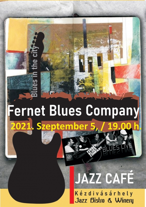 Fernet Blues Company - Blues in the city - koncert a Jazz Caf-ban - 2021 szeptember 5-en este 19 rtl Fernet Blues Company - Blues in the city koncertre kerl sor a Jazz Caf-ban.

Jazz Caf
Kzdivsrhely, Jazz Bistro & Winery
