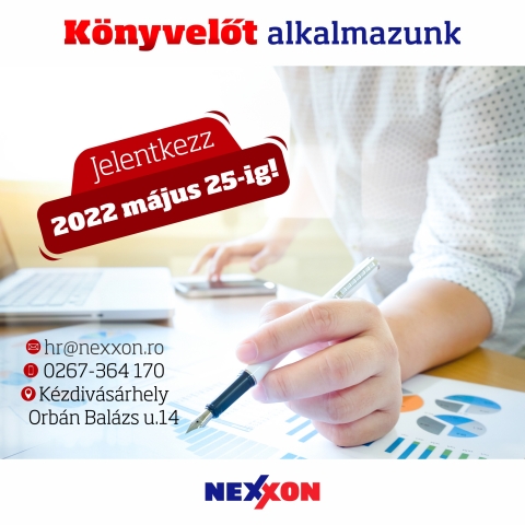 K�nyvelőt alkalmazunk - Vonz� sz�modra egy felelőss�gteljes poz�ci�?
K�zt�nk a helyed!

Te vagy a t�k�letes jel�lt, ha�
- K�z�p- vagy felsőfok� v�gzetts�ggel rendelkezel,
- J�l kommunik�lsz sz�ban �s �r�sban (magyar �s rom�n nyelven),
- �n�ll�, prec�z �s megb�zhat� vagy, 
- Felhaszn�l�i szintű sz�m�t�g�pes ismeretekkel b�rsz.

Gazdas�gi v�gzetts�g előnyt jelent.

Amit k�n�lunk neked:
- T�mogat� munkak�rnyezet,
- Szakmai fejlőd�si lehetős�g,
- Korszerű, modern munkak�r�lm�nyek.

Amennyiben a fentiek tal�lkoznak elk�pzel�seiddel, v�rjuk szakmai �n�letrajzodat 2022 majus 25-ig a hr@nexxon.ro c�mre vagy jelentkezz sz�khely�nk�n: K�zdiv�s�rhely, Orb�n Bal�zs utca 14 sz�m.
Telefon 0267�364170