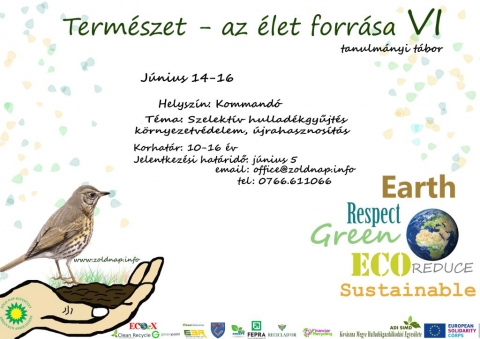 Jelentkezz te is a hatodik Term�szet � Az �let forr�sa! t�borba - 2022. j�nius 14 - 16 k�z�tt a Z�ld Nap Egyes�let tanulm�nyi t�bort szervez a kommand�i ifj�s�gi t�borba a Kov�szna Megye Hullad�kgazd�lkod�si Egyes�lete �s a k�zdiv�s�rhelyi �nkorm�nyzat r�szt�mogat�s�val. A t�bor az id�n is a Term�szet � Az �let forr�sa! c�met kapta, olyan 10-16 �v k�z�tti fiatalok jelentkez�s�t v�rj�k, akik k�zel �rzik magukhoz a term�szetet, k�pesek elszakadni p�r napra a telekommunik�ci�s eszk�z�k vil�g�t�l ugyanakkor hajland�ak �j kih�v�sokban r�szes�lni, �j dolgokat elsaj�t�tva fők�nt a kreat�v �jrahasznos�t�s �s a szelekt�v hullad�kgyűjt�s ter�n. 

A v�ltozatos �s j�t�kos programok mellett elsődleges c�lunk a k�rnyezettudatoss�gra nevel�s, a term�szetv�delem fontoss�g�ra val� felh�v�s, illetve a j�t�kos tanul�s előt�rbe helyez�se. A t�bor nemcsak szitu�ci�s gyakorlatokb�l �ll, hanem �nismereti j�t�kokat is tartalmaz. Ugyanakkor c�lunk megl�ttatni a gyerekekkel, hogy az �lől�nyek szoros �sszef�gg�sben, k�lcs�nhat�sok rendszer�ben �lnek egym�ssal. 

Jelentkez�si hat�ridő: j�nius 5.

Hissz�k azt, hogy azok a fiatalok, akik r�szt vesznek a tanulm�nyi t�borban, tudatosabb k�rnyezetv�dőkk� v�llnak, tisztelni fogj�k a k�r�l�tt�k �lő n�v�ny- �s �llatvil�got megismerik a kapcsolatot a term�szet elemei k�z�tt, �gy fokozott �rdeklőd�ssel �s tisztelettel fognak j�rni benne.

Minden jelentkezni k�v�n� fiatalnak v�llalnia kell a 88 lejes hozz�j�rul�si k�lts�get. A r�sztvevők a teljes ell�t�s mellett, sok �rdekes programban �s meglepet�sekben fognak r�szes�lni. Jelentkezni, �rdeklődni R�duly Attil�n�l a 0766.611066 -es telefonsz�mon, vagy az office@zoldnap.info e-mail c�men lehet. A helyek sz�ma korl�tozott.

Plak�tterv: Silvia Blanco Gonzalez