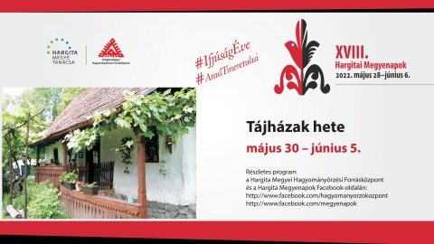 T�jh�zak hete 2022. m�jus 30. � j�nius 5. - A XVIII. Hargitai Megyenapok idej�n a Hargita Megyei Hagyom�nyőrz�si Forr�sk�zpont �jra megszervezi a T�jh�zak het�t, amelyet a Hargita megyei t�jh�zakkal val� egy�ttműk�d�sben val�s�t meg.

A T�jh�zak hete m�jus 30. �s j�nius 5. k�z�tt zajlik. Ebben az időszakban a programhoz csatlakoz� t�jh�zak, n�prajzi gyűjtem�nyek tulajdonosai kinyitj�k kapuikat a nagyk�z�ns�g előtt. A gyűjtem�nyfelelős�k a T�jh�zak het�nek egy-egy napj�n szervezett form�ban bemutatj�k a helyi gyűjtem�nyt az �rdeklődőknek, a legt�bb helyen k�zműves foglalkoz�st tartanak, vagy kultur�lis műsorral sz�nes�tik a rendezv�nyt, t�bbek k�z�tt szaval�versenyt, ki�ll�t�sokat, n�pi gyermekj�t�kokat �s gasztron�miai bemutat�kat szerveznek. 

Id�n Cs�k, K�szon, Gyergy�, Gyimes �s Udvarhely vid�k�n �sszesen 17 helysz�nen v�rj�k a l�togat�kat. Az �rdeklődőknek v�ltozatos programot biztos�t az als�s�falvi n�prajzi gyűjtem�ny, a b�g�zi Kincses porta, a b�kkfalvi M�lt idők h�za, a cs�kkozm�si t�jh�z, a cs�kmenas�gi n�prajzi �s helyt�rt�neti gyűjtem�ny, a cs�kszentmikl�si t�jh�z, az �nlaki Sz�kely Mesters�gek M�zeuma, a gyergy�csomafalvi t�jh�z, a gyergy�remetei t�jh�z, a gyimesk�z�ploki hagyom�nyőrző h�z, a k�poln�si t�jh�z, a k�szonalt�zi K�szoni Sz�kely T�jm�zeum, a k�szon�jfalvi Szent Mikl�s-h�z, a k�k�llőkem�nyfalvi n�prajzi gyűjtem�ny, a l�v�tei t�jh�z, a m�r�falvi t�jh�z �s a  tord�tfalvi t�jh�z. 

A T�jh�zak heti program r�szek�nt j�nius 2-�n 10 �r�t�l, int�zm�ny�nk sz�khely�n J� gyakorlatok a t�jh�zak műk�dtet�s�ben c�mmel szervez�nk konferenci�t anyaorsz�gi, illetve sz�kelyf�ldi előad�k �s t�jh�ztulajdonosok, gyűjtem�nyfelelős�k r�szv�tel�vel.

A program c�lja felh�vni a figyelmet a helyi �rt�kekre �s a lakoss�g k�r�ben n�pszerűs�teni a t�jh�zakat, gyűjtem�nyeket. Az ingyenes program hozz�j�rul ahhoz, hogy a t�jh�zakba ell�togat�k maradand� �lm�nyekkel gazdagodjanak. A T�jh�zak hete programban a Forr�sk�zpont koordin�tori szerepet v�llal, �s seg�ti a gyűjtem�nyfelelős�ket a programok megszervez�s�ben.
 
T�jh�zak Hete - 2022. m�jus 30. � j�nius 5.
 
M�jus 30.
Als�s�falvi n�prajzi gyűjtem�ny (Als�s�falva, Csekedomb)
P�nk�sdv�r� Als�s�falv�n
10:00 - 10:15 Vend�gek fogad�sa Als�s�falva k�zpontj�ban (R�duly Jol�n, S�ndor Ella)
10:15 - 11:00 T�jh�zbemutat� (R�duly Jol�n)
11:00 - 11:30 S�k�sd Ferenc ki�ll�t�s �s rajzki�ll�t�s � Az �n falum (S�ndor Ella)
11:30 - 13:30 K�zműves foglalkoz�s: gy�ngyfűz�s (Andr�si Ilona, P�l L�dia)
14:00 - 16:00 Lep�nys�t�s lekv�rk�stol�val (S�ndor Ella)
16:00 - 16:20 Als�s�falvi �nekkar � n�pdalcsokor (Parajdi Orsolya)
17:00 Mulatoz�s, t�nc a R�duly zenekar k�s�ret�ben
Előzetes bejelentkez�s a 0740-123033-as telefonsz�mon. (R�duly Jol�n)

Cs�kkozm�si t�jh�z (Cs�kkozm�s, Fő �t 202.)
10:00 - 16:00 T�jh�z bemutat�sa (P�ll Kasza Vince), k�zműves foglalkoz�s: fafarag�s, fafest�s (Sass Attila, P�ll Kasza Vince)
Előzetes bejelentkez�s a 0744-177716-os telefonsz�mon. (P�ll Kasza Vince)

Cs�kszentmikl�si t�jh�z (Cs�kszentmikl�s, V�zk�z 246.)
16:00 - 19:00 T�jh�z bemutat�sa (Lakatos Istv�n)
17:00 A cs�kborzsovai citerazenekar koncertje
Előzetes bejelentkez�s a 0745-928624-es telefonsz�mon. (Lakatos Istv�n)

Gyergy�csomafalvi t�jh�z (Gyergy�csomafalva, Fő�t 517.)
H�sv�t Csomafalv�n
16:00 Toj�s�r�s Feh�r Gizella-M�ria n�pi iparműv�sszel
17:00 Hagyom�nyos locsol�s
17:30 Csomafalvi h�sv�ti szok�sok � m�ltid�z�s a helyi k�zimunkak�rrel
Előzetes bejelentkez�s a 0736-619150-es telefonsz�mon. (Farag� Enikő)

M�jus 31.
K�poln�sfalvi t�jh�z (K�poln�sfalu 524.)
11:00 - 16:00 T�jh�z bemutat�sa (B�lint Irma), k�zműves foglalkoz�s: nemezel�s (Csender Zsuzs�nna)
Előzetes bejelentkez�s a 0743-126977-es telefonsz�mon. (B�lint Irma)
K�k�llőkem�nyfalvi n�prajzi gyűjtem�ny (K�k�llőkem�nyfalva, Kossuth Lajos utca 127. (141)
10:00 - 18:00 Gyűjtem�ny bemutat�sa (Nagy-Imecs Zsuzs�nna)
N�pdaltan�t�s (Nagy-Imecs Zsuzs�nna)
Előzetes bejelentkez�s a 0742-329281-es telefonsz�mon. (Nagy-Imecs Zsuzs�nna)

J�nius 1.
K�szoni Sz�kely T�jm�zeum (K�szonalt�z 136.)
12:00 - 16:00 T�jh�z bemutat�sa (Elekes Veronika)
Előzetes bejelentkez�s a 0721981704-es telefonsz�mon. (Elekes Veronika)
K�szon�jfalvi Szent Mikl�s H�z (K�szon�jfalu 268.)
12:00 - 16:00 T�jh�z bemutat�sa (Lakatos Tam�s)
Előzetes bejelentkez�s a 0721-283329-es telefonsz�mon. (Lakatos Tam�s)
L�v�tei t�jh�z (L�v�te 397.)
08:00 - 13:00 T�jh�z bemutat�sa (Fazakas �gnes), k�zműves foglalkoz�s: rongybaba k�sz�t�s
16:00 - 19:00 K�zműves foglalkoz�s: gy�ngyfűz�s (Fazakas Piroska, Fazakas �gnes)
Előzetes bejelentkez�s a 0786-146737-es telefonsz�mon. (Fazakas �gnes)

J�nius 2.
Hargita Megyei Hagyom�nyőrz�si Forr�sk�zpont (Sz�kelyudvarhely, 1918. december 1. utca, 9. sz�m, 2. emelet)

J� gyakorlatok a t�jh�zak műk�dtet�s�ben � konferencia
10:00 - 10:10 K�sz�ntőbesz�dek
10:10 - 10:15 N�pzene F�l�p Csaba �s bar�tai előad�s�ban
10:15 - 10:45 Kisfaludi Aranka: Hogyan mentj�k �rt�keinket Pest megy�ben?
10:45 - 11:30 Sz�rfi J�zsefn� Solti Erzs�bet: Az �ri BAB-USKA t�jh�z műk�dtet�se �nerőből
11:30 - 12:00 dr. Sall� Szil�rd: a T�jh�zak �s n�prajzi gyűjtem�nyek Hargita megy�ben c�mű katal�gus bemutat�sa
12:00 - 13:00 Eb�d
13:00 - 13:45 K�roly Veronika: A cs�kmenas�gi n�prajzi �s helyt�rt�neti gyűjtem�ny t�rt�nete
13:45 - 14:30 Farag� Enikő: A gyergy�csomafalvi t�jh�z
14:30 - 15:00 �sszegz�s

M�r�falvi t�jh�z (M�r�falva, Fő �t 214.)
15:00 - 16:00 T�jh�z bemutat�sa (Fekete Andr�s)
16:00 - 17:00 Gy�gyn�v�ny bemutat� (Szall�s Kis Judit)
17:00 - 18:00 Szőnyegsz�v�s (Csiki Magdolna)
18:00 - 19:00 Fűszers� k�sz�t�s (Szall�s Kis Judit)
Előzetes bejelentkez�s a 0741-326185-�s telefonsz�mon. (Szall�s Kis Judit)

J�nius 3.
Cs�kmenas�gi n�prajzi �s helyt�rt�neti gyűjtem�ny (Cs�kmenas�g, Fő �t 550.)
12:00 - 17:00 A cs�kmenas�gi n�prajzi �s helyt�rt�neti gyűjtem�ny �s az Adorj�n-h�z bemutat�sa (K�roly Veronika), k�zműves foglalkoz�s: sz�v�s (K�roly Veronika)
Előzetes bejelentkez�s a 0728-890800-as telefonsz�mon. (K�roly Veronika)
Gyergy�remetei t�jh�z (Gyergy�remete, B�nya utca 11.)
10:00 - 13:00 T�jh�z bemutat�sa (Laczk�-Szentmikl�si Endre)
Előzetes bejelentkez�s a 0745-329124-es telefonsz�mon. (Laczk�-Szentmikl�si Endre)

Gyimesk�z�ploki hagyom�nyőrző h�z (Gyimesk�z�plok, Fő �t 485.)
09:00 - 11:30 A hagyom�nyőrző h�z bemutat�sa (Mih�k Edit)
K�zműves foglalkoz�s: toj�s�r�s (Bukuri Julianna, Tank� Melinda)
Előzetes bejelentkez�s a 0730-072779-es telefonsz�mon. (Mih�k Edit)

M�lt idők h�za (Homor�dszentm�rton, B�kkfalva 53.)
12:00 - 14:00 T�jh�z bemutat�sa (L�szl� �rp�d, L�szl� Ildik�)
14:00 Siculicum plakett �s eml�klap elhelyez�se a M�lt Idők H�z�n (az �lő Sz�kelyf�ld Munkacsoport �s Egyes�let aktivist�i)
14:00 - 16:00 Lep�nys�t�s
16:00 - 19:00 T�jh�z bemutat�sa (L�szl� �rp�d, L�szl� Ildik�)

Előzetes bejelentkez�s a 0756-901919-os telefonsz�mon. (L�szl� Ildik�)

J�nius 4.
Tord�tfalvi t�jh�z (Tord�tfalva 14.)
10:00 T�jh�zbemutat� (Pop Anna)
10:30 - 13:00 K�zműves foglalkoz�sok: gy�ngyfűz�s (Boda Csilla), b�torfest�s (Lőrincz Annam�ria), kőfest�s (Kir�ly Be�ta), szalv�tatechnika, dekup�zs (Barab�s Lilla)
13:00 - 14:00 K�ny�di S�ndor szaval�verseny (Pop Andrea)
14:00 - 15:00 Eb�d
15:00 - 16:00 Gy�gyn�v�ny bemutat� (Boda Csilla)
16:00 T�nch�z (L�szl� Ildik�)
Előzetes bejelentkez�s a 0755-380205-�s telefonsz�mon. (Pop Anna)

J�nius 5.
Kincses Porta (B�g�z, Fő �t 344.)
10:00 - 18:00 T�rlatvezet�s (Ily�s Emőke)
15:00 - 17:00 H�mz�s (Ily�s Borb�la)
Előzetes bejelentkez�s a 0741-121815-�s telefonsz�mon. (Ily�s Emőke)

Sz�kely Mesters�gek M�zeuma (�nlaka, Fő �t 57.)
10:00 - 11:00 T�jh�z �s n�pviseleti ki�ll�t�s bemutat�sa (Kocs Veronika)
11:00 - 12:00 Mesters�gek termeinek l�togat�sa (vezetett s�ta ig�ny szerint), r�gi mesters�gek bemutat�ja
12:00 - 13:00 P�nk�k�stol�s P�li konyh�j�ban, kincskeres�s gyerekeknek, b�torfest�s
13:00 - 15:00 a Tarn�czy-f�le tűzolt�szek�r bemutat�sa �s a helyi tűzolt�alakulat t�rt�net�nek ismertet�se
K�nyvbemutat�: Bal�zs �rp�d Udvarhelysz�ki �nk�ntes tűzolt�k kr�nik�ja.
15:00 - 16:00 Besz�lget�s a nyugi-t�l k�r�l, helyi t�rt�netek mes�l�se a falu �regjei �ltal
�lland� foglalkoz�sok: �ri�s-malmoz�s gyerekeknek �s felnőtteknek, patk�dob�l�s,
okosker�k-kirak�s a mesters�gek műhely�ben
Előzetes bejelentkez�s a 0745-428518-as telefonsz�mon. (Kocs Veronika)