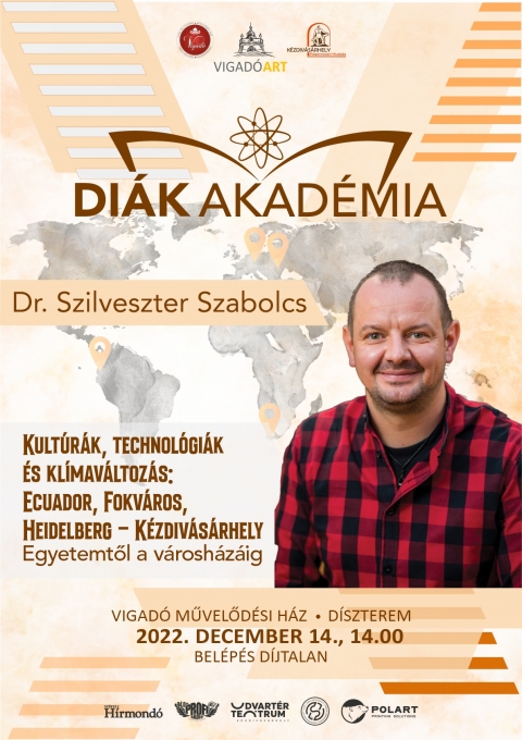 Vigadó Diákakadémia - Dr. Szilveszter Szabolcs: Kultúrák, technológiák és klímaváltozás - Egyetemtől a városházáig című előadása - A Vigadó Művelődési Ház szervezésében, 2022 december 14-én (szerda), 14 órától, a Diákakadémia programsorozat keretén belül Dr. Szilveszter Szabolcs: Kultúrák, technológiák és klímaváltozás (Ecuador, Fokváros, Heidelberg - Kézdivásárhely), Egyetemtől a városházáig című előadását tekinthetik meg az érdeklődők a Vigadó Művelődési Ház dísztermében.
Várjuk szeretettel! A belépés díjtalan.