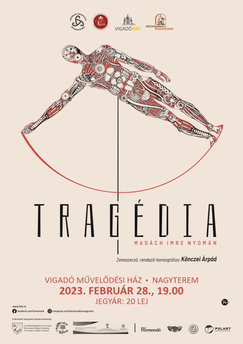 A H�romsz�k T�ncegy�ttes, Trag�dia c�mű n�pt�nc előad�sa Mad�ch Imre nyom�n a Vigad�ban - A Vigad� Művelőd�si H�z szervez�s�ben, 2023 febru�r 28-�n (kedd), 19 �r�t�l, a H�romsz�k T�ncegy�ttes, Trag�dia c�mű n�pt�nc előad�s�t (Mad�ch Imre nyom�n) tekinthetik meg az �rdeklődők a Vigad� Művelőd�si H�z nagyterm�ben. 

�A Trag�dia előad�st Mad�ch műve nyom�n gondolat�bresztőnek sz�nom. A t�ncműv�szet (n�pt�nc, kort�rst�nc, mozg�sműv�szet) eszk�zeivel a f�rfi-nő kapcsolatr�l, az egy�n �s t�meg viszony�r�l, a hitről, szerelemről, szabads�gr�l, a versenyről, a falanszter l�tről k�rd�seket teszek fel �s megpr�b�lom a v�laszokat is megkeresni. M�lt n�lk�l nincs j�vő, mondja Babits, a jelent l�tva kimondom, j�vő n�lk�l nincs j�vőnk. Ez�rt k�zdj�nk tov�bb �s b�zva b�zzunk!�
/K�nczei �rp�d/
 
V�rjuk szeretettel!

Tov�bbi időpontok: 
2023. m�rcius 1., 13:00 (di�kelőad�s)
2023. m�rcius 2., 13:00 (di�kelőad�s)

Jegy�r: felnőtteknek: 20 lej
di�koknak: 10 lej