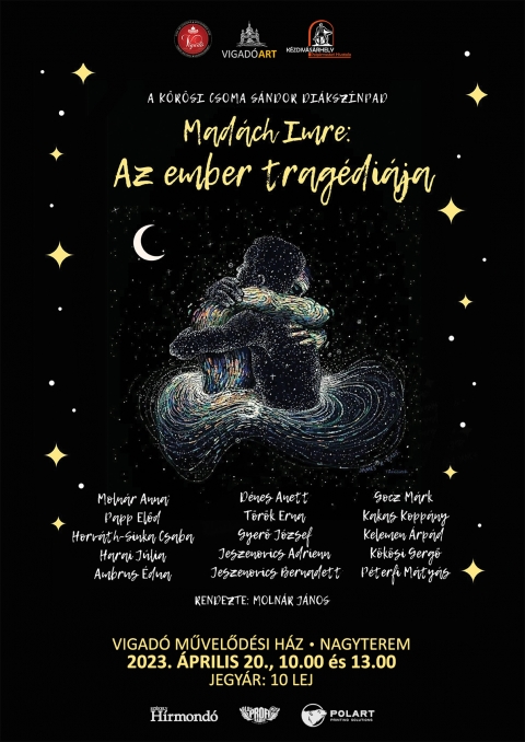 A Kőr�si Csoma S�ndor Di�ksz�npad - Mad�ch Imre: Az ember trag�di�ja c�mű előad�sa a Vigad�ban - A Vigad� Művelőd�si H�z szervez�s�ben, 2023. �prilis 20-�n (cs�t�rt�k), 10:00 �s 13:00 �r�t�l, a Kőr�si Csoma S�ndor Di�ksz�npad, Mad�ch Imre: Az ember trag�di�ja c�mű előad�s�n vehetnek r�szt az �rdeklődők a Vigad� Művelőd�si H�z nagyterm�ben.

SZEREPLŐK:
MOLN�R ANNA
PAPP ELŐD
HORV�TH-SINKA CSABA
HARAI J�LIA
AMBRUS �DUA
D�NES ANETT
T�R�K ERNA
GYERŐ J�ZSEF
JESZENOVICS ADRIENN
JESZENOVICS BERNADETT
GOCZ M�RK
KAKAS KOPP�NY
KELEMEN �RP�D
K�K�SI GERGŐ
P�TERFI M�TY�S
RENDEZŐ � MOLN�R J�NOS

V�rjuk szeretettel!
Jegy�r: 10 lej