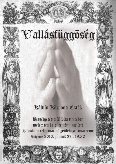 K�lvin K�zponti Estek - vall�sf�gg�s�g - K�zdiv�s�rhely Reform�tus Egyh�zk�zs�ge j�nius 27-�n este 18.30-t�l tarja a K�lvin K�zponti Estek legk�zelebbi alkalm�t.Az est t�m�ja: vall�sf�gg�s�g. Milyen m�rt�kben f�gghet�nk a vall�sunkt�l? Mi a k�l�nbs�g a vall�sos- �s a h�v� ember k�z�tt? - ilyen �s ehhez hasonl� k�rd�sek ker�lnek megv�laszol�sra az alkalom sor�n.Szeretettel v�runk minden �rdekl�d�t a gy�lekezeti imatermbe, besz�lgess�nk egy�tt a Biblia t�kr�ben meleg tea �s s�tem�ny mellett!Kocsis Zolt�nPlak�tterv: Gy�rgyjakab Bor�ka