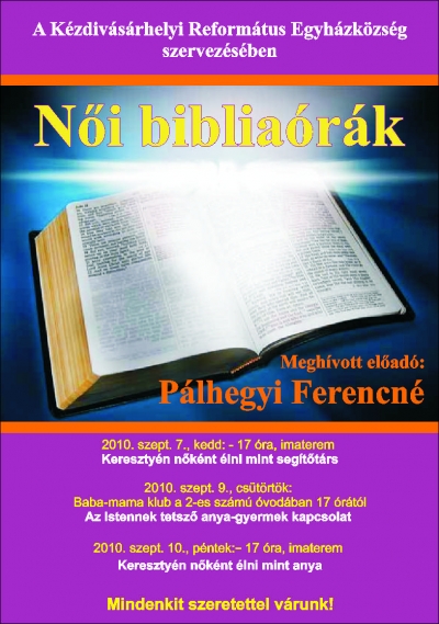 Női bibliaórák dr. Pálhegyi Ferencnével - 2010. szeptember 6.-12. között a Kézdivásárhelyi Református Egyházközség szervezésében családos hétre kerül sor, melynek keretén belül női bibliaórákon szolgál dr. Pálhegyi Ferenc felesége, Lívia néni.Ezekre az alkalmakra szeretettel várunk minden érdeklődőt!Kocsis Zoltán