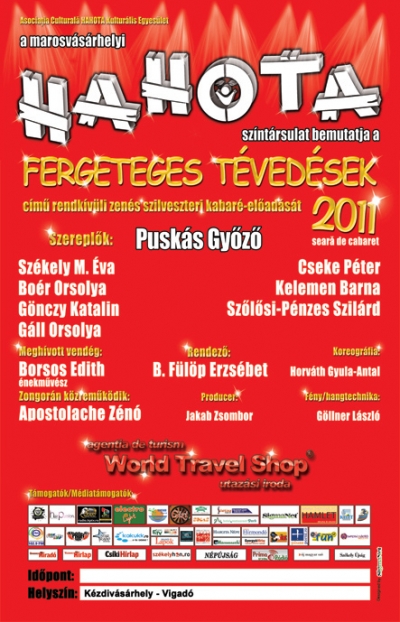 Fergeteges tévedések - zenés szilveszteri kabaréműsor a Hahota Színtársulat előadásában - A marosvásárhelyi Hahota Színtársulat február 10-én csütörtök este 7 órától közkívánatra megismétli a Fergeteges tévedések című zenés szilveszteri kabaréműsorát.Szereplők: Puskás Győző, Székely M. Éva, Kelemen Barna, Cseke Péter, Gönczi Katalin, Boér Orsolya, Szőlősi-Pénzes Szilárd és Gáll Orsolya. Meghívott vendég Borsos Edith Hariclea Darclée nagydíjas énekművész, zongorán játszik Apostolache Zénó.Jegyek elővételben a kézdivásárhelyi Vigadó jegypénztáránál kaphatók. Internetes helyfoglalás a www.hahota.com oldalon lehetséges.