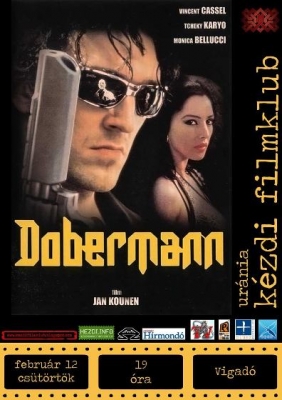 Dobermann francia akci�film a filmklubban - A febru�ri h�nap egy zseni�lis francia sz�n�sz, Vincent Cassel k�r�l forog. Ezenk�v�l, a francia filmműv�szet 4 olyan term�ke ker�l v�szonra, ami k�telezően rajta kell legyen a megn�zett filmek list�j�n, term�szetesen a legjobb filmek kateg�ri�n bel�l.Febru�r 12. cs�t�rt�k, 19 �ra, Vigad�Dobermann1997, francia akci�filmrendezte Jan Kounenszereplők Vincent Cassel, Monica Bellucci, Tcheky Karyo- t�bb info a&nbsp; filmklub blogj�n( le�r�sok, bemutat�k, fot�k):http://kezdifilmklub.blogspot.com/