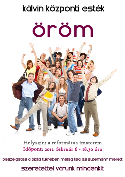 K�lvin K�zponti Est�k - �r�m - K�zdiv�s�rhely Reform�tus Egyh�zk�zs�ge febru�r 6-�n, 18:30 �r�t�l tartja a k�vetkez� K�lvin K�zponti Estet, melynek t�m�ja az �r�m. El�ad�: B�g�zi �va, gy�lekezeti tag. Szeretettel v�runk mindenkit!A szervez�k nev�ben:Kocsis Zolt�n