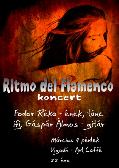 Ritmo del Flamenco koncert az Art Cafféban - 2011. március 4., pénteken 22 órától, Ritmo del Flamenco koncert az Art Cafféban.Fellép a sepsiszentgyörgyi Fodor Réka és ifj. Gáspár Álmos.http://www.myspace.com/ritmodelflamenco