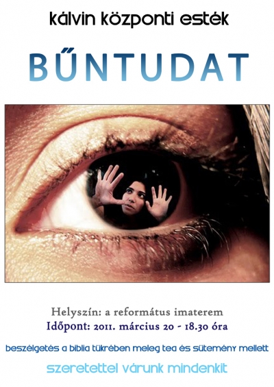 K�lvin K�zponti Est�k - b�ntudat - K�zdiv�s�rhely Reform�tus Egyh�zk�zs�ge m�rcius 20.-�n, 18.30 �r�t�l tartja a K�lvin K�zponti Est�k legk�zelebbi alkalm�t a gy�lekezeti imateremben.Az est t�m�ja: b�ntudat, hamis b�ntudat.Szeretettel v�runk mindenkit ez alkalomra, j�jjenek, gondolkodjunk, besz�lgess�nk egy�tt a Bibilia t�kr�ben meleg tea �s s�tem�ny mellett!A szervez�k nev�ben:Kocsis Zolt�n