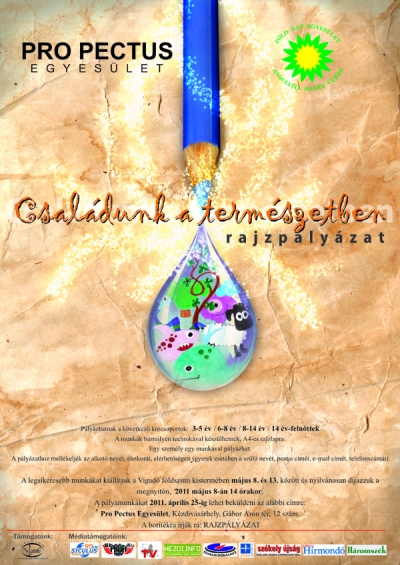 Csal�dunk a term�szetben - A PRO PECTUS EGYES�LET �s a Z�LD NAP EGYES�LET k�z�s rajzp�ly�zatot hirdet a k�vetkez� korcsoportoknak - Csal�dunk a term�szetben cimmel:3 - 5 �v; 6 - 8 �v; 8 - 14 �v ; 14 �v - feln�ttek. A munk�k b�rmilyen technik�val k�sz�lhetnek, A4-es rajzlapra. Egy szem�ly egy munk�val p�ly�zhat. A p�ly�zathoz k�rj�k mell�kelj�k az alkot� nev�t, �letkor�t, el�rhet�s�geit (gyerek eset�ben a sz�l� nev�t, postai c�m�t, e-mail c�m�t, telefonsz�m�t).A legsikeresebb munk�kat ki�ll�tjuk a Vigad� f�ldszinti ki�ll�t�term�ben m�jus 8.-13. k�z�tt �s nyilv�nosan d�jazzuk a megnyit�n, amelyre 2011 m�jus 8-�n 14 �rakor ker�l sor. Az alkot�sokat 2011. �prilis 25-ig lehet bek�ldeni az al�bbi c�mre: Pro Pectus Egyes�let, K�zdiv�s�rhely, G�bor �ron t�r, 12 sz�m.A bor�t�kra �rj�k r�: RAJZP�LY�ZATH�rszerz�: Cserei IzabellaPlak�tterv: Gy�rgyjakab Bor�ka