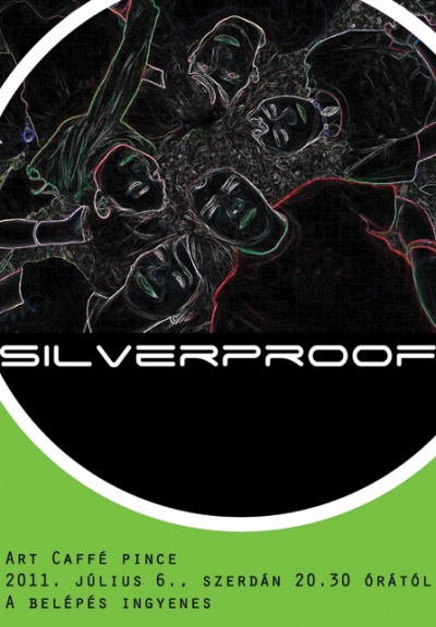 Silverproof koncert az Art Caffe pinc�ben - 2011. J�lius 6.-�n, szerd�n 20:30 �r�t�l Silverproof koncert az Art Caffe pinc�ben.A bel�p�s ingyenes.