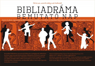 Bibliadrma bemutatnap - BIBLIADRMA BEMUTATNAP - ld t azt, amirõl eddig csak hallottl!Gyere s jtssz, tapasztalj, kerlj kzelebb nmagadhoz, msokhoz s Istenhez! Mindezt csoportban, bibliai trtneteken keresztl.Krnykbeli bibliadrma-asszisztensek (lelkszek s pedaggusok), bibliadrma bemutat napot tartanak Kzdivsrhelyen bibliadrma-nismereti csoportok indtsa cljbl. A fenti mott a bibliadrma mdszernek lnyegt kzvetti, azaz jtkos formban tlni a bibliai trtneteket az 'itt s most'-ban. Ezltal bõvlhet a hittapasztalat, szemlyesebb vlhat az Isten-ember kapcsolat, elmlylhet az nismeret.Helyszn: Kzdivsrhelyi Esperesi Hivatal, Bem Jzsef utca 11/AIdõpont: 2011. oktber 8, szombat reggel 9,00 raJelentkezs: szeptember 29. s oktber 7. kztt szemlyesen az albbi szmokon:Snta Edit (Kks): 0267-347173 - Mtys Istvn (Angyalos): 0723-364676 Roth Levente (Bita): 0745-421292, Szab Kinga (Bita): 0784-016612 (cosmote)