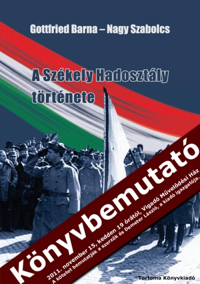 Gottfried Barna és Nagy Szabolcs: A Székely Hadosztály története - könyvbemutató - 2011. november 15.-én, kedden 19 órától - Gottfried Barna és Nagy Szabolcs: A Székely Hadosztály története - könyvbemutató.A Tortoma Könyvkiadó és a Vigadó Művelődési Ház szeretettel meghívja önt, családját és barátait A Székely Hadosztály története című kötet bemutatójára. A kötet szerzői (Nyíregyháza) és Nagy Szabolcs (Veszprém) levéltáros történészek, kik előadást tartanak a témáról. Az est házigazdája Demeter László, a kiadó igazgatója. A kötet a helyszínen megvásárolható.'Elfeledett arcok és történetek tárulnak elénk e könyv lapjain. Krónikásai egy olyan kornak, amelynek változásai máig ható traumát okoztak a nemzet életében. A szereplők és az események mégis olyan egyetemes értékeket hordoznak, amelyek átívelnek téren és időn: az élni akarás, a küzdeni tudás és a lehetetlen legyőzésébe vetett hit kincsét. Példát adtak hazaszeretetből és elszántságból, erkölcsi táptalajt nyújtottak mindazoknak, akik nem nyugodtak bele a megváltoztathatatlanba.A szakszerűen feldolgozott levéltári és könyvészeti anyag, a kutató történész szívét is megdobogtató tekintélyes jegyzetapparátus mellett ezekre a kiveszőfélben lévő értékekre hívom fel az Olvasó figyelmét elsősorban, s ezek okán ajánlom a két szakember tárgyilagos művét. A könyv immár éppúgy megkerülhetetlen azok számára, akik 1918/19 vérzivataros hónapjait alaposabban is meg akarják ismerni, mint azoknak, akik a magyar katonai helytállás egy kevéssé ismert fejezetéről szeretnének bővebbet megtudni.'Illésfalvi Péter