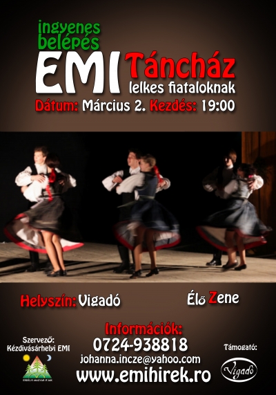 EMI T�nch�z - Lelkes fiataloknak! - 2012. m�rcius 2., p�nteken 19 �r�t�l, EMI T�nch�z - Lelkes fiataloknak!EMI T�nch�z - Lelkes fiataloknak! c�mmel szervez t�nch�zat a k�zdiv�s�rhelyi Erd�lyi Magyar Ifjak szervezete a Vigad� kisterm�ben, minden t�ncos talp� �s nem t�ncos talp� sz�rakoz�sra v�gy� fiatalnak. A sz�rakoz�s garant�lt, �l�zen�vel, j� t�rsas�ggal minden fiatalnak hasznos id�t�lt�s, j� kikapcsol�d�s a h�tk�znapok monoton k�rforg�s�b�l, j� alkalom megtanulni ak�r t�ncolni is, meg �j bar�tokat szerezni.A bel�p�s d�jtalan.