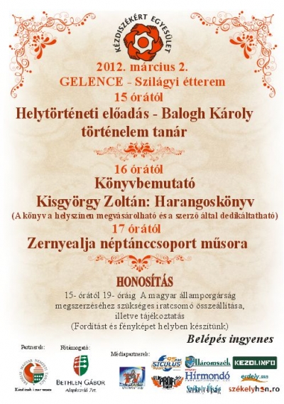 Ismerkedj�nk meg a Gelencei �rt�kekkel - A K�zdisz�k�rt Egyes�let az �rt�k�rz� k�r�tj�nak beind�t�sa el�tt v�gig l�togatta K�zdisz�k telep�l�seit. Gelenc�n az a der�l�t� k�p fogadott minket, hogy els� sorban a kultur�lis esem�nyeket hi�nyolj�k a helybeliek. Ez�rt d�nt�tt�nk �gy, hogy helyt�rt�neti el�ad�st, k�nyvbemutat�t, illetve n�pt�nc el�ad�st illeszt�nk a soron k�vetkez� gelencei rendezv�ny�nk programk�n�lat�ba.A napot Balogh K�roly gelencei tan�r �r �rt�kes helyt�rt�neti el�ad�s�val kezdj�k, ahol megismerkedhet�nk Gelence t�rt�nelm�vel, majd ezt k�vet�en egy k�nyvbemutat�ra ker�l sor, ahol Kisgy�rgy Zolt�n �js�g�r�, geol�gus bemutatja a Harangos k�nyv�t. A szerz� a k�nyv Gelencei vonatkoz�sair�l annyit �rult el, hogy m�r a c�mlapon is gelencei harang szerepel. Aki Gelence t�rt�net�nek kiemelked�bb mozzanatait meg akarja ismerni, azt p�nteken 15 �r�t�l kezd�d�en v�rjuk a Szil�gyi �tteremben megtartand� rendezv�ny�nkre.Term�szetesen a m�lt felid�z�se mellett, amib�l mindig er�t mer�thet�nk a j�v�h�z, a jelenre �s a j�v�re is f�kusz�lunk, tudniillik 17 �r�t�l a helybeli Pap Kinga Erzs�bet �v�n� �ltal vezetett Zernyealja n�pt�nccsoport m�sor�t tekinthetj�k meg. Nagy �r�m�nkre szolg�l, hogy Gelenc�n ilyen �rt�k�rz� munka folyik. Mi magunk is k�v�ncsian v�rjuk a n�pt�ncosok bemutat�j�t.A rendezv�ny�nkkel p�rhuzamosan a K�zdisz�ki EMNT-vel egy�tt m�k�dve kihelyezett irod�nkkal seg�ts�get k�v�nunk ny�jtani azoknak, akik a magyar �llampolg�rs�ghoz sz�ks�ges iratcsom�jukat �ssze szeretn�k �ll�tani. K�rutunk alkalm�val t�bb telep�l�sen ig�nybe vett�k ezt a lehet�s�get. T�bb szakembert is visz�nk magunkkal �gy egy id�ben t�bb �gyf�llel is tudunk foglalkozni. Ezt a szolg�ltat�st 15 �r�t�l 19 �r�ig vehetik ig�nybe a kedves �rdekl�d�k.