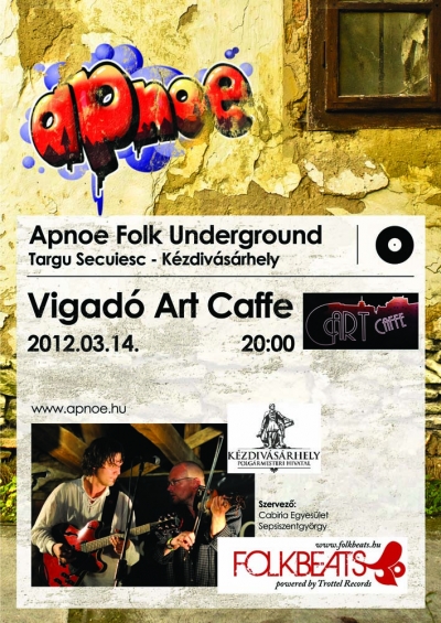 Apnoe Folk Underground koncert az Art Caff�ban - 2012. m�rcius 14., szerd�n 20 �r�t�l Apnoe Folk Underground koncert az Art Caff�ban.A budapesti Apnoe zenekar tagjai a legk�l�nf�l�bb st�lusok k�pvisel�i. A rockzen�szek, t�nch�zi muzsikusok �s klasszikus zen�szek k�z�s nevez�je pedig nem m�s, mint a kimer�thetetlen magyar n�pdalkincs, ami a halhatatlan rock'n'roll r�v�n lesz �j, mai tartalmak hordoz�ja, korokon �t�vel� zenei hagyom�ny er�teljes megnyilatkoz�sa, �s nem utols� sorban saj�tos humorral �tsz�tt 'kort�rs t�nczene'.Fesztiv�lokon vagy f�st�s pinceklubok kissz�npad�n koncertjeik mindig saj�tos hangulat�, amolyan 'folk‐underground' esem�nyek.Fel�ll�s:Mesics Gy�rgy - �nek, heged�, git�rTak�cs Gergely - git�r, elektromos kobozBalogh Tibor - trombita, sz�rnyk�rtKov�cs �ron - basszusgit�rValasty�n Tam�s - dobokwww.apnoe.hu