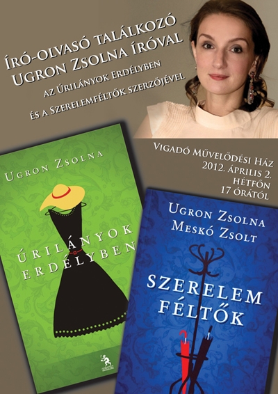 Ugron Zsolna: �ril�nyok Erd�lyben - k�nyvbemutat� - 2012. �prilis 2., h�tf�n 17 �r�t�l �r�-olvas� tal�lkoz� Ugron Zsolna �r�val az �ril�nyok Erd�lyben �s a Szerelemf�lt�k szerz�j�vel.Ugron Zsolna Kolozsv�ron sz�letett, telev�zi�s �js�g�r�k�nt, kommunik�ci�s tan�csad�k�nt dolgozott Budapesten. Az elm�lt �vekben csal�dj�val Erd�ly �s Budapest k�z�tt ing�zva, �tk�zben �lt. Az �let�ben szerepel erd�lyi kast�ly, telev�zi�s f�z�m�sor, �zleti kommunik�ci� �s nem utols� sorban k�t kisl�ny is. Els� k�nyve, az �ril�nyok Erd�lyben a 2011-es �v egyik sikerk�nyve lett. Nemr�g megjelent m�sodik reg�nye, a Mesk� Zsolttal k�z�sen �rt Szerelemf�lt�k.Az els� reg�ny val�s�gos utaz�s b�ltermeken �s mos�konyh�kon, palot�kon �s romokon, sz�vev�nyes rokoni kapcsolatokon �s egy sodr� szerelmen �t a pesti ny�zsg�sb�l a K�rp�tok l�b�hoz - majdnem az �veghegyen t�lra. Anna irigyl�sre m�lt� �letet �l Budapesten: t�k�letes f�rfi, �rdekes t�v�s munka, sok utaz�s, nagy t�rsas�gi �let, ragaszkod� bar�tok. �m egy nap k�l�nc b�csi nagyn�nje �s egy megr�z� tal�lkoz�s r�d�bbenti, hogy sz�p �vegbur�ja alatt m�r alig kap leveg�t. �tkeres�se k�zben r�tal�l �r�ks�g�re - �s egy kis erd�lyi faluban a mindent fel�l�r� szerelemmel egy�tt �nmag�ra is. Pillanatk�pek az erd�lyi arisztokr�cia els�llyedt vil�g�b�l, �s k�sei ut�daik nem mindennapi h�tk�znapjaib�l.A Szerelemf�lt�k h�sn�je, az erd�lyi sz�rmaz�s� Anna k�l�n�s levelez�sbe keveredik az �vek �ta nem l�tott B.-vel. Egym�snak elk�ld�tt t�rt�neteikb�l �let�k sz�thullott darabjai �jra �ssze�llnak...Az �r�n�vel Rig� B�la k�lt�, m�ford�t� besz�lget.