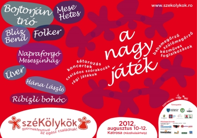 Sz�k�lyk�k - A nagy j�t�k - gyermekfesztiv�l az eg�sz csal�dnak - Augusztus 10-12 Katrosa K�zdiv�s�rhely - 2012 - Sz�k�lyk�k - A nagy j�t�k - gyermekfesztiv�l az eg�sz csal�dnak - Augusztus 10-12 Katrosa K�zdiv�s�rhely 2012Mese hetesBojtorj�n tri�Bl�z BendFolkerNapraforg� mesesz�nh�z�verH�na L�szl�Ribizli boh�c, s�toroz�s, koncertek, csal�dos sz�rakoz�s, r�gi j�t�kok, babameg�rz�, sz�l�meg�rz�, k�zm�ves foglalkoz�sok.Augusztus 10 p�ntek14.00 Fesztiv�lnyit�14.00 - 18.00 A nagy j�t�k - Gyermekfoglalkoz�sok, m�helyek14.30 Ribizli Boh�c - Ribizli boh�c �llatkertje18.00 Kavalk�d Mesesz�npad El�ad�s - Vit�z Katinka19.30 Esti Mese - Szabadi Em�ke20.00 Bojtorj�n Tri� koncert - N�gysz�glet� Kerek Erd�, a koncert v�g�n ismert Bojtorj�n dalok.21.30 Bork�stol� a sz�l�meg�rz�ben - Heged�s Ferenc22.00 Jam Session - Electro Experience: Didzsi El Pedro, Didzsi Tom�sz end frendsz, K�zben STANSIBRAN on Fire bemutat�. Ezek is sz�kelyek.Augusztus 11. Szombat10.30 Ribizli Boh�c - Dalol� h�napok11.00 - 14.00 A nagy j�t�k - Gyermekfoglalkoz�sok, m�helyek15.00 H�na L�szl� hangszerbemutat� el�ad�s16.00 A nagy Sz�k�lyk�k csal�d fot�ja16.00 - 19.00 A nagy j�t�k – Gyermekfoglalkoz�sok, m�helyek19.30 Esti Mese Szabadi Em�k�vel20.00 Mese Hetes Koncert21.30 T�bort�z - L�ngra lobbantja Sz�cs Enik� �s Csapata22.30 Bl�z Bend Koncert a Sz�l�meg�rz�ben, ut�na Jam Session: JazzBluesRock BrothersAugusztus 12. Vas�rnap10.30 Ribizli Boh�c - R�pa mese ribizli m�dra11.00 - 14.00 A nagy j�t�k - Gyermekfoglalkoz�sok, m�helyek14.00 Kutyabemutat� a gyermekek r�szv�tel�vel - Sz�kely Kutya Klub15.00 Folker Koncert16.00 - 18.00 A nagy j�t�k - Gyermekfoglalkoz�sok, m�helyek17.00 Ribizli Boh�c a Sz�l�meg�rz�ben - K�sz cirkusz18.30 Esti Mese Szabadi Em�k�vel19.00 Fesztiv�lz�r�A rendezv�ny l�togat�sa 16 �ven aluliak sz�m�ra 1 lej, az f�l�tt a h�tv�gi jegy �ra 15 lejbe ker�l, amely 2012. augusztus 10-�n 14 �r�t�l a Fesztiv�l eg�sz idej�re �rv�nyes lesz. Id�n a feln�ttek napos jegyet is v�lthatnak, annak �ra 9 lej.Bel�p� kark�t�t a helysz�nen lehet v�s�rolni.http://www.szekolykok.roA tavalyi fesztiv�lr�l:A kezdi.inf� egy csal�di bel�p�t sorsol ki&nbsp; A nagy j�t�k - gyermekfesztiv�lra. A versenysz�m egyszer�: �rd meg, mi az ami tetszett az el�z� fesztiv�lon vagy mi az amit szeretn�l a j�v�ben.Eredm�nyhirdet�s szerd�n este 20:00 �rakor, augusztus 8.-�n.Friss - 2012-08-12Rem�lj�k mindenki j�l erezte mag�t. Kis k�pbesz�mol�.Fot�k: Pascu TimeaOszd meg m�sokkal is hogyan telt.