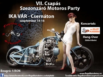 VII Csap�s - Szezonz�r� Motoros Party az Ika v�rn�l - Csern�ton - Szeptember 14-16 k�z�tt v�r minden bulizni v�gy�t a Flagellum Dei MC az �v szezonz�r� motoros partyj�ra ahol a fest�i k�rnyezet IKA - V�r, a j� hangulat, rockabillyt �s rockzen�t j�tsz� egy�ttesek l�pnek fel.
https://www.facebook.com/TheCrazyPlumbersA sz�ll�slehet�s�ggel kapcsolatos inform�ci� az al�bbi email c�men lehet kapni.http://flagellumdeimc.roflagellumdeimc@gmail.comBeugr�: 5 lej.