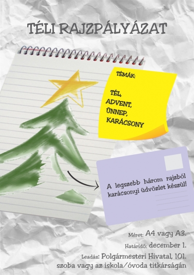 T�l, advent, kar�csony rajzp�ly�zat �vod�soknak �s iskol�soknak - K�zdiv�s�rhely Polg�rmesteri Hivatala rajzp�ly�zatot hirdet �vod�sok �s iskol�sok sz�m�ra. T�l, advent, �nnep vagy kar�csony t�m�ban v�rj�k a munk�kat a Polg�rmesteri Hivatal 101-es szob�j�ban vagy a p�ly�z� szem�ly iskol�j�nak/�vod�j�nak titk�rs�g�n november 2. �s december 1. k�z�tt.A legszebb h�rom rajzot kar�csonyi �dv�zletk�nt haszn�lja majd a Polg�rmesteri Hivatal, �s minden munk�b�l ki�ll�t�s ny�lik december h�napban, a Vigad� kisterm�ben. A rajzokat zs�ri fogja ki�rt�kelni, a legszebb h�rom rajz mellett pedig minden iskola �s �voda kiv�lasztja a sz�m�ra legkedvesebbeket.