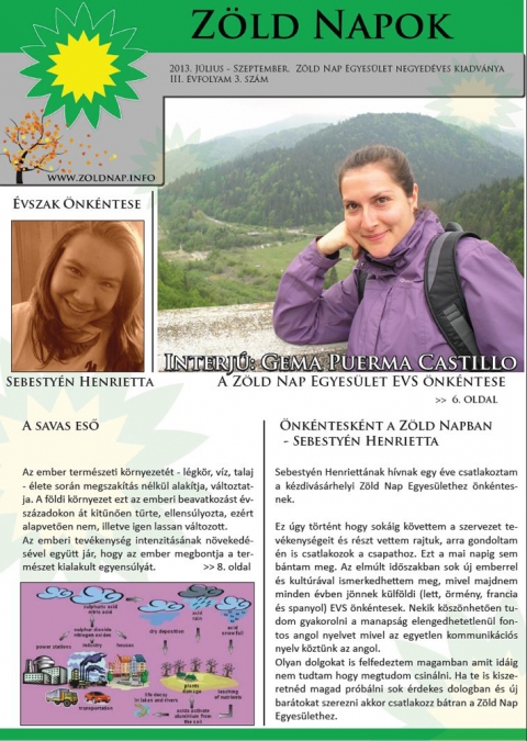 Megjelent a Z�ld Napok tizedik lapsz�ma - Megjelent a Z�ld Nap Egyes�let lapj�nak tizedik sz�ma. A kiadv�nyban, egyebek mellett, a t�bb mint 650 embert megmozgat� 24 �r�s fut�sr�l, az elm�lt h�napokban megrendez�sre ker�lt biciklit�r�kr�l, illetve a harmadik alkalommal lebonyol�tott K�lts�k fel a napot esem�nyr�l olvashatunk egy r�szletes besz�mol�t.A B�r� Levente �ltal szerkesztett kiadv�nyb�l az olvas�k megtudhatj�k, hogy az �vszak legakt�vabb �nk�ntese Sebesty�n Henrietta lett. Ez�ton is a tags�g gratul�l neki. Megtudhatjuk a Gema Puerma Castilloval k�sz�lt interj�b�l, hogy mi�rt v�llalkozott �nk�ntess�gre Erd�lyben, illetve, hogy mi�rt �ppen a Z�ld Nap Egyes�letet v�lasztotta fogad� szervezetk�nt. Tur�czy Em�ke k�rnyezetm�rn�k toll�b�l r�vid, szakszer� �sszefoglal�t olvashatunk a savas es�r�l. Az olvas� betekint�st nyerhet, az �t�dik alkalommal megszervezett B�ke Napj�r�l. De besz�molnak a z�ldek az �szi Sokadalmon fel�l�tott z�ld nap standr�l is.A h�rom havonta megjelen�&nbsp;ingyenes kiadv�ny a vil�gh�l�n a zoldnap.info oldalon olvashat�.Szerz�: R�duly Attila
