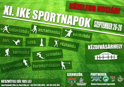 Országos IKE Sportnapok 2014 - Az Erdélyi IKE és Kézdivásárhely Önkormányzata szeptember végén idén is megszervezi az Országos IKE Sportnapokat a céhes városban.
Bővebb információk és jelentkezés a következő elérhetőségeken: sportnapok@ike.ro, ike@ike.ro, 0264-598050, 0744-670 769.
Partnereink: Rebeka Missziós Központ, Manna Keresztyén Egyesület, Ika Ifjúsági Egyesület.
