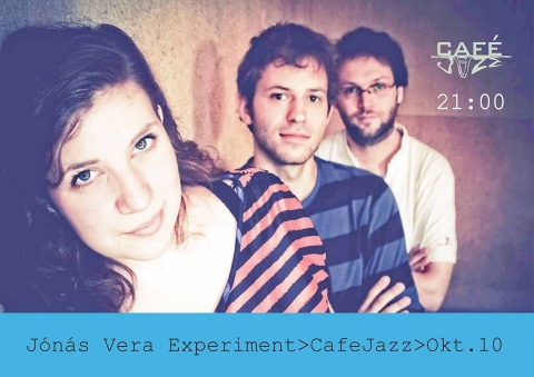 J�n�s Vera Experiment - 2014 okt�ber 10.-�n p�nteken este 21 �rat�l J�n�s Vera Experiment a Jazz Caf� Bisztr�ban.