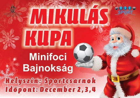 Mikuls Kupa minifoci - Mikuls Kupa minifoci bajnoksg Kzdivsrhely iskolsai szmra a Sportcsarnokban, december 2,3,4.-ei dtumokon. 

