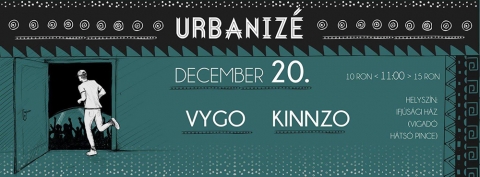 Urbanizé Reloaded - Újabb buli - új helyszín és TÁNC!
GYERE ÉS TÁCOLJ!
♫ LINEUP ♫
▷KINNZO
https://www.facebook.com/kinnzoofficial
▷ VYGO
https://www.facebook.com/vygo007