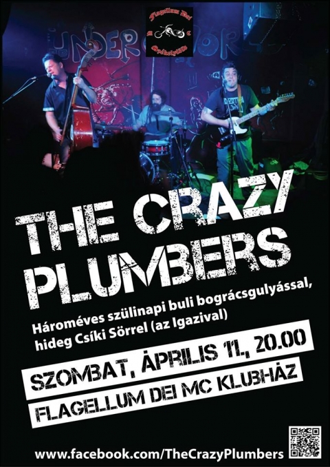 The Crazy Plumbers koncert - prilis 11,-n 20 rtl The Crazy Plumbers szlinapi Rock 'n' Roll Parti a Flagellum Dei MC Klubhzban.
