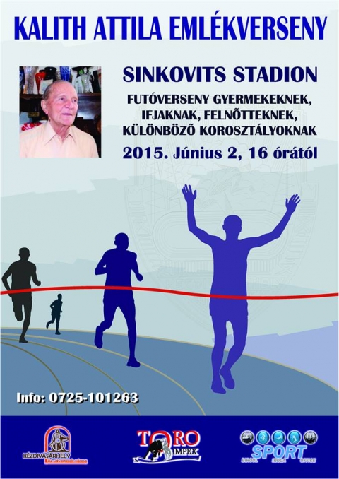 Kalith Attila emlékverseny - futóverseny a Sinkovits Stadionban - Június 2-án 16 órától szervezi meg a Kalith Attila emlékversenyt a Sinkovits stadionban Kézdivásárhelyen. Erre az alkalomra szeretettel várjuk a futni szeretõ óvodásokat, iskolásokat, ifjakat és felnõtteket egyaránt. versenyezni lehet a következõ távokon: 100 m, 400 m, 800 m és 2000 m. Minden korosztályt külön díjazunk.
A sportolók hozzanak magukkal orvosi igazolást, amelybõl kiderül, hogy egészségesek, vagy jöjjenek pedagógusukkal, szüleikkel a versenyre. A felnõttek a helyszínen irhatnak felelõsségvállalási nyilatkozatot.
Iratkozni a 0754 646744-es telefonszámon lehet, vagy 15 órától a helyszínen.

Rendezvény a Sport Iroda, Kézdivásárhely Önkormányzata és a Toro Impex hozzájárulásával.

Bõvebb információk: 0725-101263
https://wwww.facebook.com/kezdisport