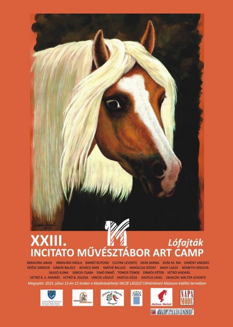 XXIII. INCITATO MŰVÉSZTÁBOR KIÁLLÍTÁSA - A kiállítást méltatja: Czegő Zoltán költő
Közreműködik: Nagy Kopeczky Kálmán színész
Helyszín: Incze László Céhtörténeti Múzeum
Időpont: 2015. július 12., vasárnap 12 óra
Kiállító művészek:
Ábrahám Jakab
Ábrahám Imola
Csutak Levente
Deák Barna
Deák M. Ria
Dimény András
Erőss Sándor
Kovács Imre
Miholcsa József
Nagy Lajos
Sajgó Ilona
Sárosi Csaba
Simó Enikő
Tomos Tünde
Ürmös Péter
Vetró András
Vetró B. Sebestyén András
Vetró B. Zsuzsa
Vincze László
Xantus Géza
Xantus Lehel
Zavaczki Walter Levente
Kiállító diákok/tanítványok:
Bimbó Botond
Gábor Balázs
Máthé Balázs
Németh Orsolya