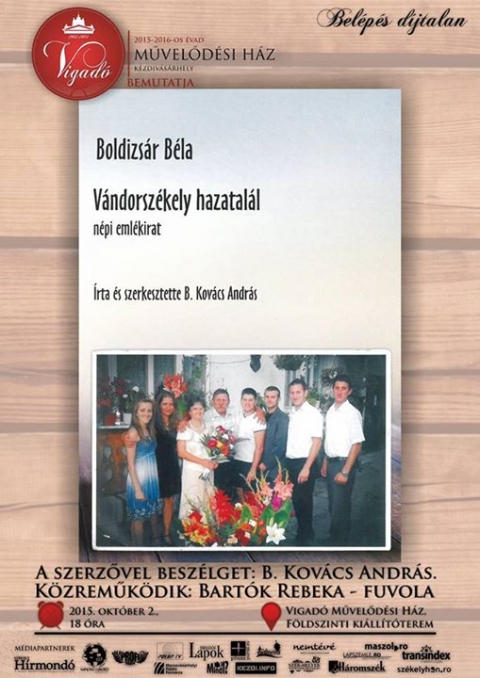Vándorszékely hazatalál könyvbemutató - Október 2.-án pénteken 18 órától a Vigadó Művelődési Ház földszinti kiállítótermében Boldizsár Béla Vándorszékely hazatalál könyvének bemutatójára kerül sor.
A szerzővel beszélget B. Kovács András, közreműködik Bartók Rebeka fuvolán.
A belépés díjtalan.