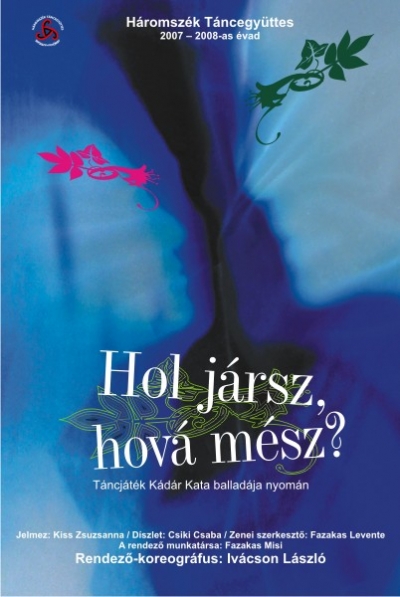 Hol jársz, hová mész? a Háromszék Táncegyüttes táncjátéka - 2010. január 7-én, csütörtökön 18 órától a Háromszék Táncegyüttes előadja a Hol jársz, hová mész? című táncjátékot. Gyulainé édesanyám,engedje meg azt az egyet:Hogy vegyem el Kádár Katát,Jobbágyunknak szép leányát!Miklós úrfi szépen kéri,édesanyja nem igéri,Nem igéri.A Háromszék Táncegyüttes előadásának magvát Kádár Kata balladája képezi, amely régi stílusú balladáink közül is az egyik legarchaikusabb. A történet változatait megtaláljuk Bocaccio Dekameronjában, délszláv és román balladában, Telamón király széphistóriájában és tényleges eseményt bemutató bajor krónikában is. A ballada legvalószínűbb eredete a bajor krónikások által leírt valós történeti esemény lehetett.A Háromszék Táncegyüttes táncjátéka igazi különlegesség a táncszínházi előadások világában, hiszen egységes történet keretén belül, ellenpontozva alkalmazza a klasszikus népzenét a jazz-es hangzású elemekkel, a hagyományos néptánc-elemeket a táncszínházi-, balett- és kontakt-tánc elemekkel, illetve a szinte teljesen lecsupaszított, üres teret a kifinomult díszletekkel.Szereplők: Erőss Judit, Hatházi Vilmos, Kubánda Lilla-Tünde, Nagy Szende, Albert Éva, Csákány Helga, Dombi Rózsa, Karácsony Tünde, Karácsony Zsuzsanna, Keresztes Gabriella, Keresztes Edit, Mikola Orsolya, Pilinger Mónika, Vajda Katalin, Horváth Rudolf Tas, Jánó Tibor, Kocsis Hunor, Magyar Csaba, Tőkés Zsolt, Udvari Róbert, Ürmösi-Incze Hunor, Virág Endre, Fazakas Levente, Fazakas Albert, Szilágyi László,Bajna GyörgyDíszlet: Csiki CsabaJelmez: Kiss ZsuzsannaA koreográfus asszisztensei: Hatházi Vilmos, Kubánda Lilla-Tünde, Tekeres GizellaZenei szerkesztés: Fazakas Levente, Molnár SzabolcsMűvészeti munkatárs: Fazakas MisiRendező-koreográfus: Ivácson LászlóTovábbi részletek a Háromszék Táncegyüttes honlapján: www.hte.ro