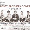  Bagossy Brothers Company akusztikus koncertje