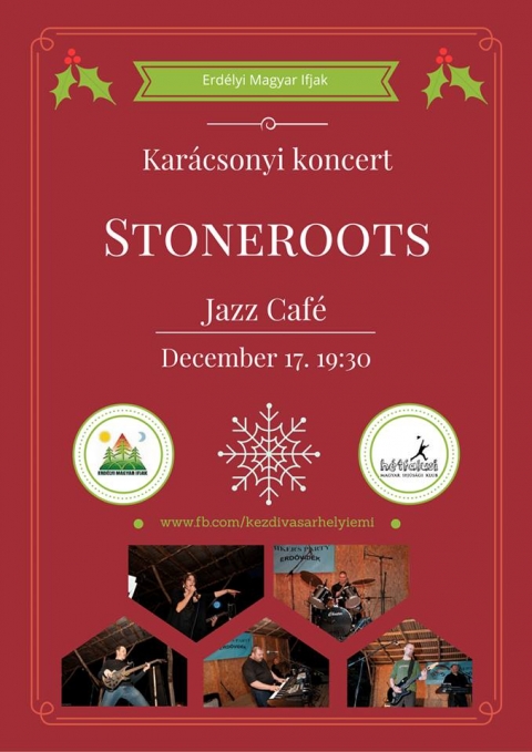 Stoneroots kar�csonyi koncertje - December 17.-�n, cs�t�rt�k�n, 19:30-t�l  A Stoneroots kar�csonyi koncertj�n vehetnek r�szt a Koszt�ndi-k�pt�rban a Jazz Caf�, a k�zdiv�s�rhelyi Erd�lyi Magyar Ifjak, valamint a H�tfalusi Magyar Ifj�s�gi Klub szervez�s�ben.



