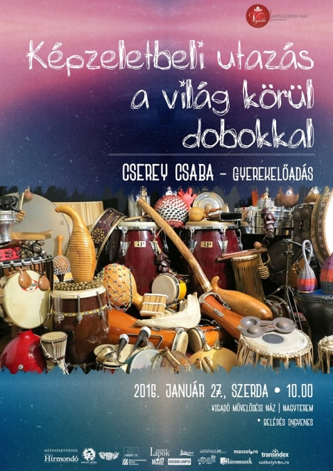 Cserey Csaba K�pzeletbeli utaz�s a vil�g k�r�l dobokkal  - 2016. janu�r 27-�n, szerd�n d�lel�tt 10 �r�t�l Cserey Csaba K�pzeletbeli utaz�s a vil�g k�r�l dobokkal c�mmel, gyerekel�ad�son vehetnek r�szt, a Vigad� M�vel�d�si H�z nagyterm�ben. A bel�p�s d�jtalan.


