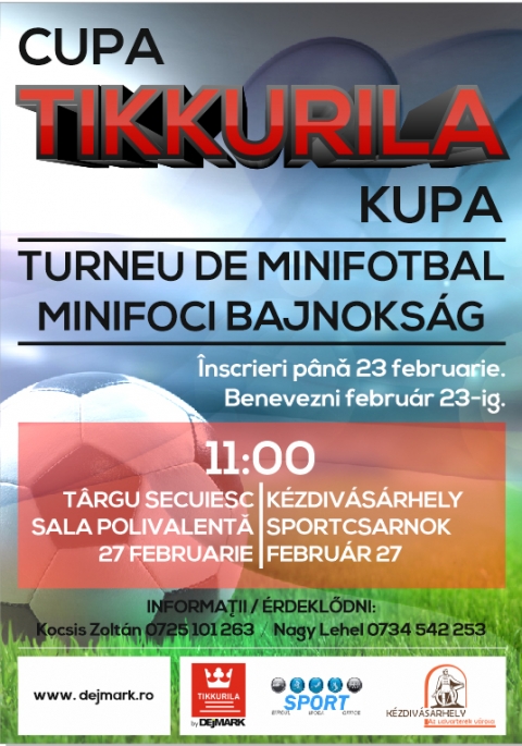 Tikkurila Kupa - Minifoci bajnoks�g - 2016. febru�r 27-�n d�lel�tt  11 �r�t�l Tikkurila minifocibajnoks�got szerveznek a K�zdiv�s�rhelyi Sportcsarnokban. Csapatok jelentkezhetnek febru�r 23-ig. 

�rdekl�dni az al�bbi telefonsz�mokon lehet: 0725101263 Kocsis Zolt�n �s 0734542253 Nagy Lehel.

Szervez�k: Tikkurila, Sport iroda, �s K�zdiv�s�rhely �nkorm�nyzata.