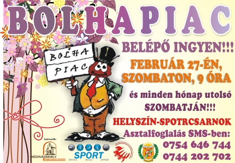 Bolhapiac febru�rban K�zdiv�s�rhelyen - 2016 febru�r 27-en, szombaton megint a bolhapicol�kat a K�zdiv�s�rhelyi sportcsarnokba sz�litja ez a nap reggel 9 �rai kezdettel.

M�r lehet asztalokat foglalni, 0744202702 vagy 0754 646 744 telefonsz�mok egyik�n. �gy az asztal haszn�lata mint a bel�p�s d�jtalan mindenki sz�m�ra!

Ne hagyja ki az alkalmat, hogy a f�l�slegess� v�lt h�ztart�si cikkeket, elektronikus felszerel�seket, sport eszk�z�ket, megunt j�t�kokat, kin�tt de m�g j� �llapotba l�v� ruh�kat, vagy ak�r a kiolvasott k�nyveket, megunt kinder, r�gi p�nz, jelv�ny, k�pes levelez� lapok vagy m�s gy�jtem�nyt is �rt�kes�theti.

V�rjuk az �ruikat felk�n�l�k asztalfoglal�k telefonh�v�sait, szombaton meg a v�s�rl�kat, csereber�l�ket.

https://www.facebook.com/events/1690510317857282/