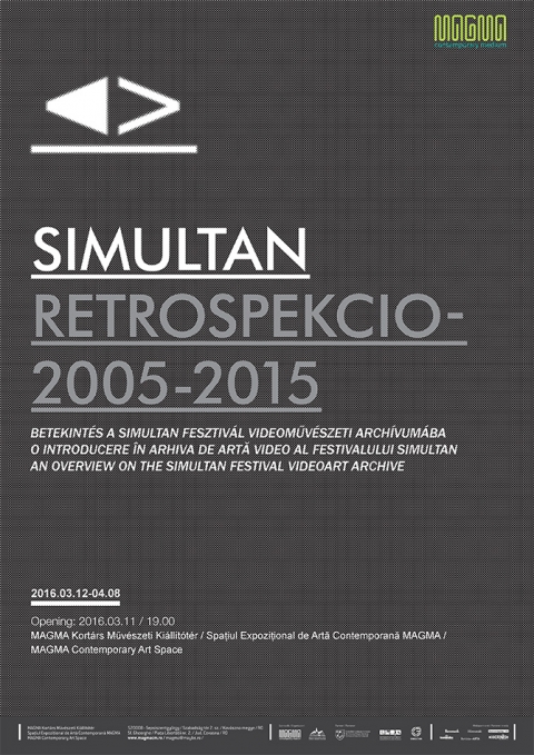 Simultan Retrospekcio 2005-2015 - 2016. m�rcius 11-�n p�nteken 19:00 �r�t�l a  Simultan Retrospekcio vide�m�v�szeti arch�vum�nak megnyit�j�ra ker�l sor a MAGMA Kort�rs M�v�szeti Ki�ll�t�t�rben.
A ki�ll�t�s m�rcius 12 - �prilis 08 k�z�tt tekinthet� meg.

2016-ban a teljes konvergencia kezdeteit �lj�k, az internet nemcsak a relev�ns inform�ci� jav�t gy�jti �ssze, hanem egyre ink�bb besziv�rog a funkcion�lis rendszerek t�bbs�g�be is; egyre nehezebb k�l�nbs�get tenni a digit�lis kommunik�ci� m�v�szete �s technol�gi�ja k�zt, illetve az ezen hat�rok felt�rk�pez�s�t c�lz� eszk�z�k maguk is a vide�, audio �s informatikai m�diumok nyitott �s egys�ges�t� tapasztalatak�nt felfogott, �l� m�v�szeti aktusok.

A 2005-ben egy temesv�ri m�v�szcsoport (Kozma Levente, Antal Huba, Alin Rotariu, Sorin Vreme, Sz�ke Szil�rd) �ltal kezdem�nyezett SIMULTAN projekt abb�l a v�gyb�l sz�letett, hogy �sszehozza a k�l�nb�z� ter�leteken alkot� m�v�szeket, akik a technol�gi�t m�v�szi kifejez�eszk�zk�nt haszn�lj�k.A m�v�szi k�s�rletez�st �szt�nz� vide�- �s hangm�v�szeti esem�nyk�nt indul� SIMULTAN az �vek sor�n interdiszciplin�ris projektek platformj�v� v�lt, hidat k�pezve a k�l�nb�z� m�diumok – vide�, hang, live performance, elektronikus zene, interakt�v vagy digit�lis m�v�szet – k�z�tt.

A SIMULTAN fesztiv�l minden �vben �j tematik�t dolgoz fel (Talking to Strangers 2015, Terms and Conditions 2014, Popular Unknown 2013, The Beginning of the End 2012, Imaginary 2011, Past Continuous. Future Perfect. 2010 – az ut�bbi kiad�sok k�z�l eml�tve n�h�nyat), a nyelvezet stilisztikai fejl�d�s�nek folyamat�t k�vetve a kort�rs m�v�szeti gyakorlatokban megjelen� �j eszt�tik�k r�v�n.

'A fesztiv�l problematik�ja a 2005-�s els� kiad�s �ta ugyanaz maradt, r�szleteiben fejl�dve a digit�lis szf�ra fokozatos v�ltoz�saival p�rhuzamosan, de meg�rizve egy nem kereskedelmi, nem akad�mikus �s nem obskurantista l�t�sz�get minden kiad�s alkalm�val, amely egyed�l�ll�, atipikus kezdem�nyez�s a rom�niai esem�nyek oszcill�l� k�n�lat�nak t�rk�p�n, kezdem�nyez�s, amely Kozma Levente �j m�diumok ir�nti szenved�ly�b�l �s egy nem direkt m�don j�vedelmez� ter�leten val� kitart�s�b�l sz�letett, de amely mindig megadja a hangot ahhoz, amit egy �vtized m�lva mainstreamnek fogunk nevezni.' G. D.

https://www.facebook.com/events/1696070467302768/