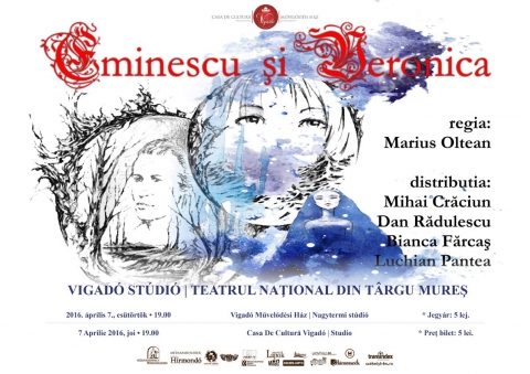Eminescu și Veronica - �prilis 7-�n cs�t�rt�k�n 19 �r�t�l a Vigad� Studi� �s a Marosv�s�rhelyi Nemzeti Sz�nh�z bemutatja
Marius Oltean: Eminescu și Veronica el�ad�s�t a
Vigad� M�vel�d�si H�z Nagytermi st�di�j�ban.
Jegy�r: 5 lej.

