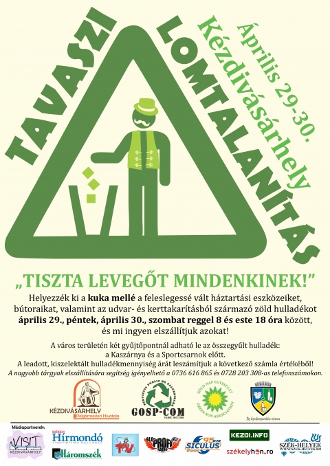 Tiszta leveg�t mindenkinek! - Tavaszi lomtalan�t�s �s nagytakar�t�s 2016. �prilis 29-30 - Tiszta leveg�t mindenkinek! - Tavaszi lomtalan�t�s �s nagytakar�t�s 2016. �prilis 29-30.

K�zdiv�s�rhely �nkorm�nyzata, a Gosp-Com Kft. �s a Z�ld Nap Egyes�let meghirdeti a h�ztart�sok tavaszi nagytakar�t�s�t, lehet�s�get teremtve, hogy megszabaduljunk az otthonokban f�l�slegess� v�lt t�rgyakt�l, vesz�lyes anyagokt�l, a kerttakar�t�sok sor�n �sszegy�jt�tt z�ldhullad�kt�l. Arra k�rj�k a lak�kat, hogy helyezz�k ki a feleslegess� v�lt h�ztart�si eszk�zeiket, b�toraikat, valamint az udvar- �s kerttakar�t�sb�l sz�rmaz� z�ld hullad�kot �prilis 29-�n, p�nteken �s �prilis 30-�n, szombaton reggel 8 �s 18 �ra k�z�tt, �s mi ingyen elsz�ll�tjuk azokat.

A v�rosban k�t gy�jt�pontot �ll�tunk fel: a Kasz�rnya �p�lete el�tt �s a Sportcsarnok el�tt. A leadott, kiszelekt�lt hullad�kmennyis�g �r�t a k�vetkez�k�pp sz�m�tjuk le az �prilisi szem�telsz�ll�t�si sz�mla �rt�k�b�l:
- PET palack �s m�anyag – 0.40 lej/ kg 
- pap�r – 0.10 lej/ kg 
- elektromos hullad�k – 0.30 lej/ kg
- �veg – 0.10 lej/ kg

A nagyobb t�rgyak elsz�ll�t�s�ra seg�ts�get biztos�tunk az al�bbi telefonsz�mokon: 0736.616.865; 0728.203.308

Felk�rj�k a lakoss�got, illetve a lak�t�rsul�sokat, hogy a fenti napokon tiszt�ts�k meg a hozz�juk tartoz� z�ld�vezeteket, �s a gazt, a pap�rokat, m�anyagokat a fenti program szerint helyezz�k el a kont�nerek mellett!