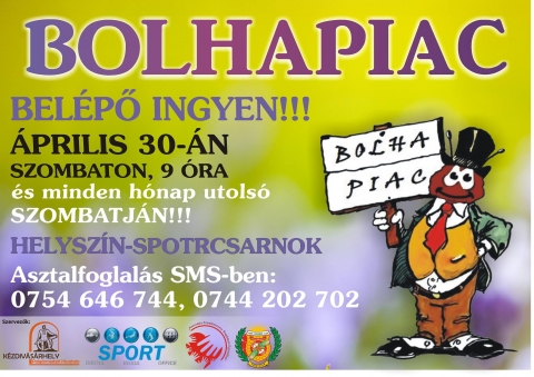 Bolhapiac a k�zdiv�s�rhelyi Sportcsarnok el�term�ben - 2016 �prilis 29-�n, szombaton 9 �rai,kezdettel nyitja piac�t a bolhapiac a k�zdiv�s�rhelyi Sportcsarnok el�term�ben, ahol sok hasznos t�rgyat lehet potom p�nz�rt megv�s�rolni vagy csere lehet�s�ggel is lehet �lni, aki hoz mag�val csere darabokat.

Mindenek el�tt, ki kell mozdulni otthonr�l, hisz a n�zel�d�s is kellemes id�t�lt�snek sz�m�t!
Bel�pti d�j ingyenes!
Asztalfoglal�s a 0744202702 vagy 0754646744