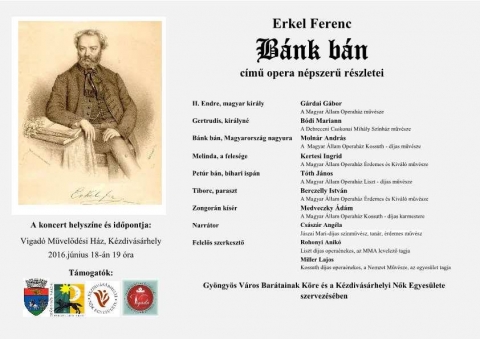 Erkel Ferenc: B�nk b�n - t�rt�nelmi opera K�zdiv�s�rhelyen - 2016. j�nius 18-�n, szombaton 19 �r�t�l a k�zdiv�s�rhelyi Vigad� M�vel�d�si H�z nagyterm�ben mutatj�k be Erkel Ferenc: B�nk b�n c�m� opera n�pszer� r�szleteit magyarorsz�gi elismert m�v�szek Gy�ngy�s V�ros Bar�tainak K�re �s a K�zdiv�s�rhelyi N�k Egyes�lete szervez�s�ben. 

T�rt�nt, hogy Miller Lajos �s Rohonyi Anik� opera�nekesek - hogy st�lszer�en fogalmazzak - mer�szet �s nagyot gondoltak: elviszik Erkel Ferenc B�nk b�nj�t a vid�ki telep�l�sekre. Erre a nemes c�lra siker�lt megnyerni�k a magyarorsz�gi operakult�ra legnagyobbjait. Olyan helysz�neket v�lasztottak ki, ahol a lakosok t�bbs�ge nem teheti meg azt, hogy felutazzon a f�v�rosba, s megtekintse a Magyar �llami Operah�z egy-egy el�ad�s�t. (...) A magyar n�p, �nekl� n�p. �nekben mondja el �r�m�t �s b�nat�t, �s ezzel vigasztal�dik. A mai nyugtalan vil�gban nagyon is sz�ks�g van erre, f�leg a templom meghitts�g�ben. Ezek az �nekek felemelnek, gy�gy�tanak. Ahol nem �nekelnek az emberek, hajlamosak a depresszi�ra, cs�gged�sre. �rdemes teh�t ezt a B�nk b�n-verzi�t megismerni, �s hagyni, hogy hatalm�ba ker�tsen az el�ad�s. - Magyar F�rum

Szereposzt�s:
II. Endre, magyar kir�ly – G�rdai G�bor, a Magyar �llami Operah�z m�v�sze
Gertrudis, kir�lyn� – B�di Mariann, a Debreceni Csokonai Mih�ly Sz�nh�z m�v�sze
B�nk b�n, Magyarorsz�g nagyura – Moln�r Andr�s, a Magyar �llami Operah�z Kossuth-d�jas m�v�sze
Melinda, a feles�ge – Kertesi Ingrid, a Magyar �llami Operah�z �rdemes �s Kiv�l� m�v�sze
Pet�r b�n, bihari isp�n – T�th J�nos, a Magyar �llami Operah�z Liszt-d�jas m�v�sze
Tiborc, paraszt – Berczelly Istv�n, a Magyar �llami Operah�z �rdemes �s Kiv�l� m�v�sze
Zongor�n k�s�r – Medveczky �d�m, a Magyar �llami Operah�z Kossuth-d�jas karmestere
Narr�tor – Cs�sz�r Ang�la, J�szai Mari-d�jas sz�nm�v�sz, tan�r, �rdemes m�v�sz
Felel�s szerkeszt�k – Rohonyi Anik�, Liszt-d�jas opera�nekes, az MMA levelez� tagja �s Miller Lajos, Kossuth-d�jas opera�nekes, a Nemzet M�v�sze, az egyes�let tagja

Az esem�nyre a bel�p�s d�jtalan, mindenkit szeretettel v�runk.

https://www.facebook.com/events/488292744628686/